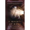 A Bounty of Bone: A novel inspired by real events - Paperback
