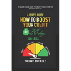 A Quick Guide On How To Boost Your Credit In 30 days Or Less. - Paperback