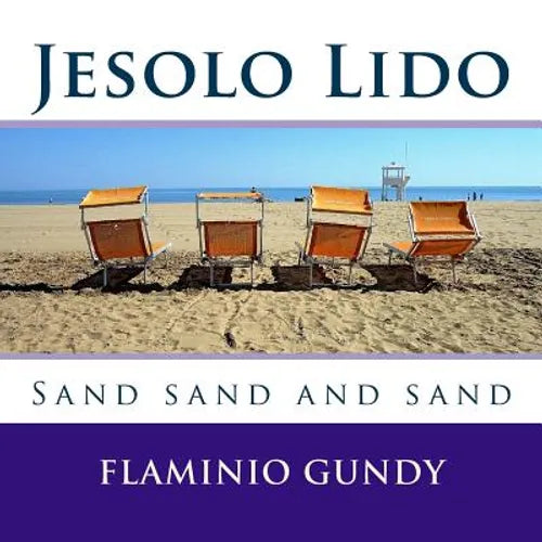 Jesolo Lido: Sand sand and sand - Paperback