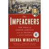 The Impeachers: The Trial of Andrew Johnson and the Dream of a Just Nation - Paperback