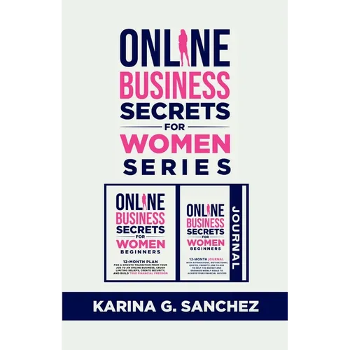 Online Secrets For Women Beginners Book Series (2 Book Series): 12-Month Book + Journal To Building Your Financial Freedom, Crushing Limiting Beliefs - Paperback