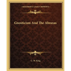 Gnosticism And The Abraxas - Paperback