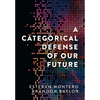 A Categorical Defense of Our Future - Hardcover