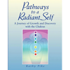 Pathways to a Radiant Self - Paperback
