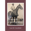 James H. Critchfield: His Life's Story (1917-2003) - Hardcover