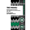 The Swahili: Reconstructing the History and Language of an African Society, 800-1500 - Paperback