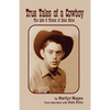 True Tales of a Cowboy: The Life & Times of Dale Sims - Paperback