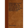 William Lloyd Garrison And His Times - Or, Sketches Of The Anti-Slavery Movement In America And Of The Man Who Was Its Founder And Moral Leader - Paperback
