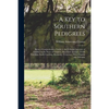 A Key to Southern Pedigrees: Being a Comprehensive Guide to the Colonial Ancestry of Families in the States of Virginia, Maryland, Georgia, North C - Paperback