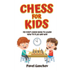 Chess for Kids: My First Chess Book to Learn How to Play and Win: 101 Chess Guide for Beginners: Rules and Strategies - Hardcover