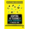 Adapting Higher Education Teaching for an Online Environment: A Practical Guide - Paperback