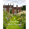 Garden Well Placed: The Story of Helmingham and Other Gardens - Hardcover