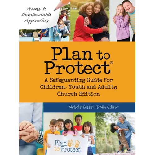 Plan to Protect(R): A Safeguarding Guide for Children, Youth and Adults, Church Edition (Canadian) - Paperback