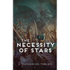 The Necessity of Stars - Paperback
