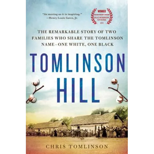 Tomlinson Hill: The Remarkable Story of Two Families Who Share the Tomlinson Name - One White, One Black - Paperback
