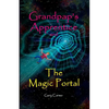 Grandpap's Apprentice and The Magic Portal: A Fantasy Adventure Chapter Book for ages 6-9 - Paperback