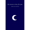 The moon cries for you - Paperback