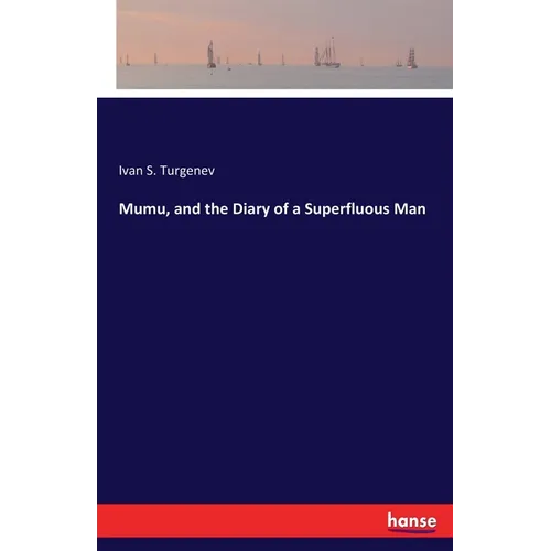 Mumu, and the Diary of a Superfluous Man - Paperback
