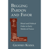 Begging Pardon and Favor: Catholic Revival, Society and Politics in 19th-Century Europe - Hardcover