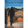 Fleeing the Hijab: A Jewish Woman's Escape from Iran - Paperback