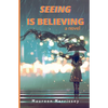 Seeing is Believing - Paperback