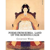 Poems from Korea - Land of the Morning Calm: Land of the Morning Calm - Paperback