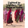 Lighted to Lighten: The Hope of India, a Study of Conditions among Women in India - Paperback