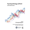 Psychopathology of Work: Clinical Observations - Paperback
