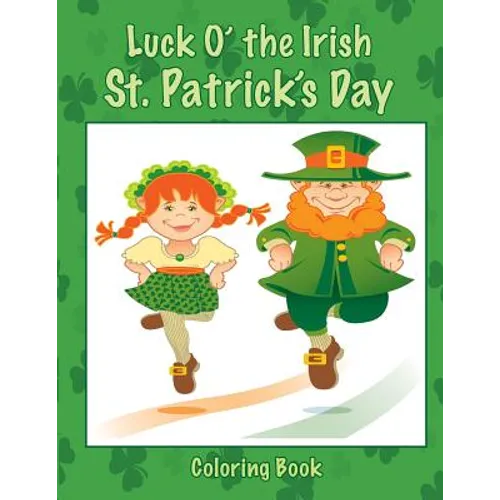 Luck O' the Irish St. Patrick's Day Coloring Book - Paperback