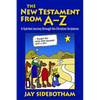 The New Testament from A-Z: A Spirited Journey Through the Christian Scriptures - Paperback