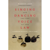 Singing and Dancing Are the Voice of the Law: A Commentary on Hakuin's "Song of Zazen" - Paperback