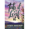 Take It or Leaf It - Paperback