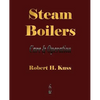 Steam Boilers - Care and Operation - Paperback