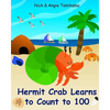 Hermit Crab Learns to Count to 100 - Paperback