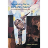 Searching for a Corporate Savior: The Irrational Quest for Charismatic CEOs - Paperback