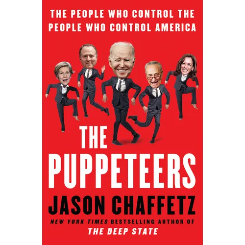 The Puppeteers: The People Who Control the People Who Control America - Hardcover