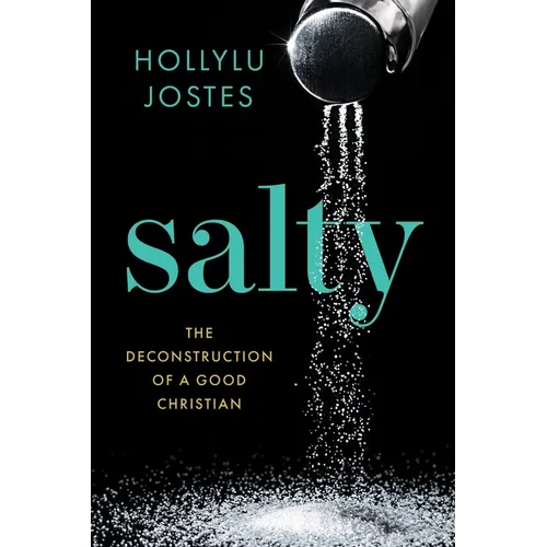 Salty: The Deconstruction of a Good Christian - Paperback