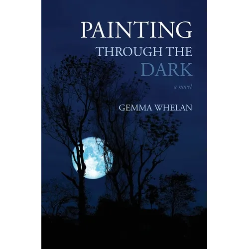 Painting Through the Dark - Paperback