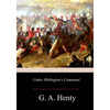 Under Wellington's Command - Paperback