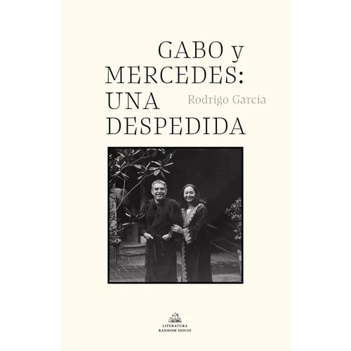 Gabo Y Mercedes: Una Despedida / A Farewell to Gabo and Mercedes - Hardcover