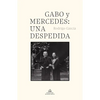 Gabo Y Mercedes: Una Despedida / A Farewell to Gabo and Mercedes - Hardcover