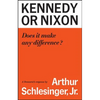 Kennedy or Nixon: What's the Difference? - Paperback