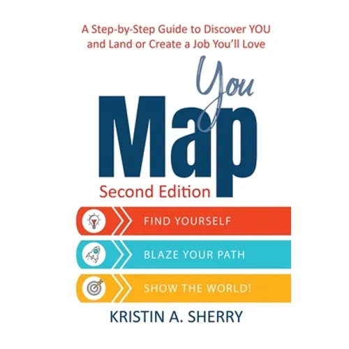 YouMap: Find Yourself. Blaze Your Path. Show the World! - Paperback