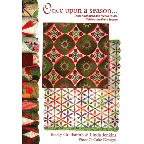 Once Upon a Season: Nine Appliquéd and Pieced Quilts, Celebrating Every Season - Paperback