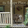 The Escape Place: A Woman's Guide to Running Away from Home Without Leaving - Paperback