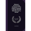 Webster's Pronouncing Dictionary Of The English Language. Critically Revised, With Diss. By P.a. Nuttall - Hardcover