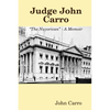 Judge John Carro - "The Nuyorican" - A Memoir - Paperback