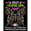 Adult Coloring Book Flowers and Butterflies - Stress Relieving Designs: Relax and Have Fun With 50 Relaxing Wonderful Butterflies and Pretty Flowers D - Paperback