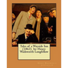 Tales of a Wayside Inn (1863) by: Henry Wadsworth Longfellow - Paperback