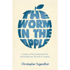 The Worm in the Apple: A History of the Conservative Party and Europe from Churchill to Cameron - Hardcover